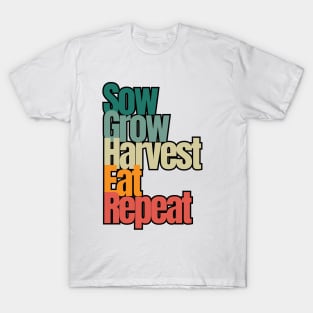 Sow Grow Harvest Eat Repeat T-Shirt